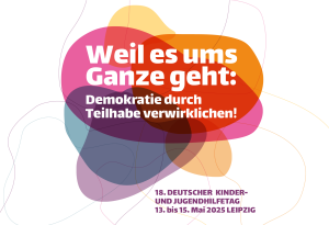 Grafik zum Deutschen Jugendhilfetag mit Schriftzug: Weil es ums Ganze geht - Demokratie durch Teilhabe verwirklichen.